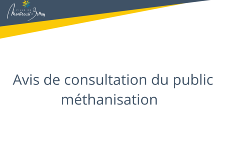 Avis de consultation du public m&eacute;thanisation 