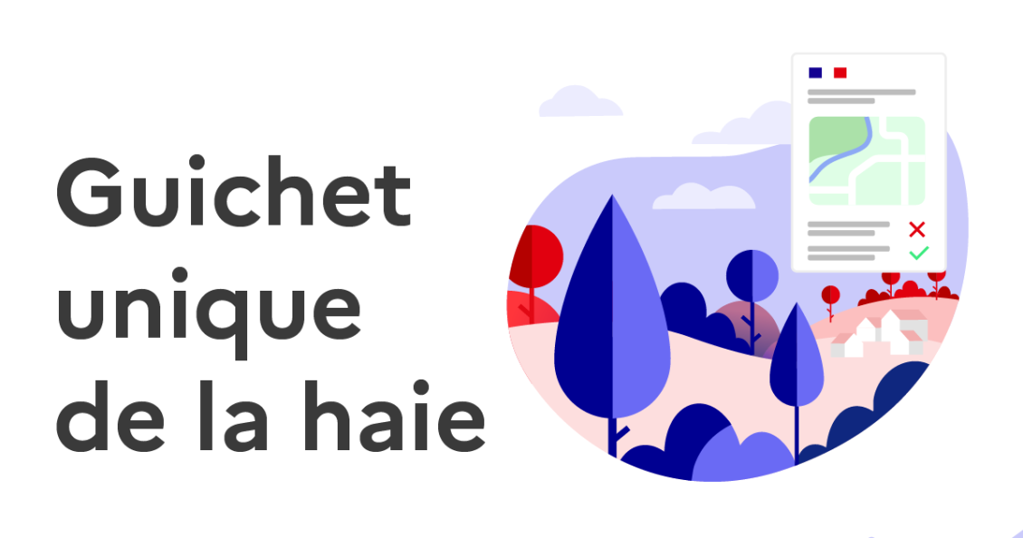 Le guichet unique de la haie pour vos d&eacute;marches pour les travaux sur les haies